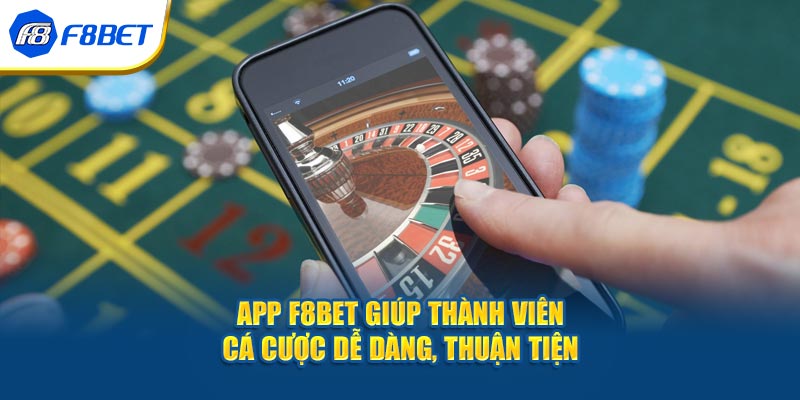Giới thiệu về ứng dụng cá cược và lý do nên tải app F8bet